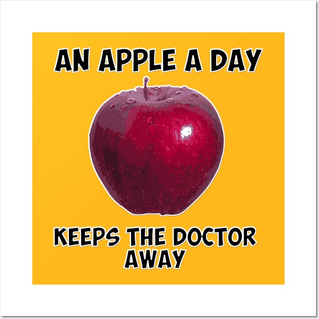 An apple a day keeps the doctor away Wall Art by DavoliShop